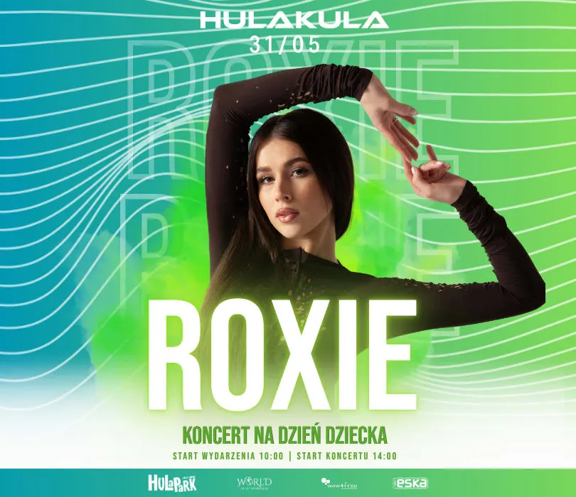 Read more about the article Dzień Dziecka z Roxie w HULAKULA. Rodzinny koncert, warsztaty i atrakcje od rana